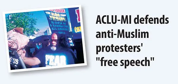 The ACLU-MI defends anti-Muslim protesters' free speech