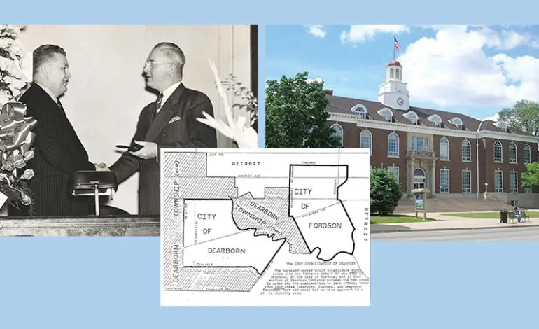 Three communities and an auto tycoon: How Henry Ford created modern day Dearborn