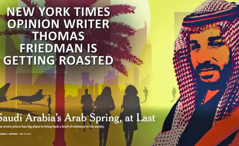Tom Friedman's paean to a Saudi tyrant ignites NYT comments-storm
