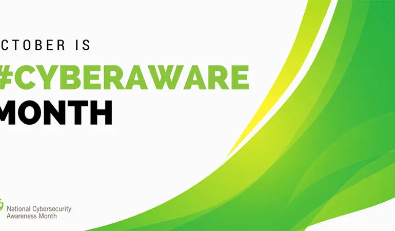 ﻿﻿It’s National Cybersecurity Awareness Month
