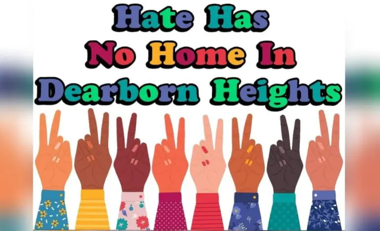 Dearborn Heights Community Cultural Relations Commission starts “Hate Has No Home Here” campaign