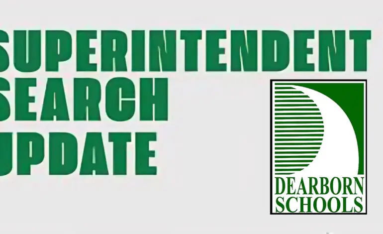 Six candidates advance in Dearborn Schools’ superintendent search, final selection on May 4
