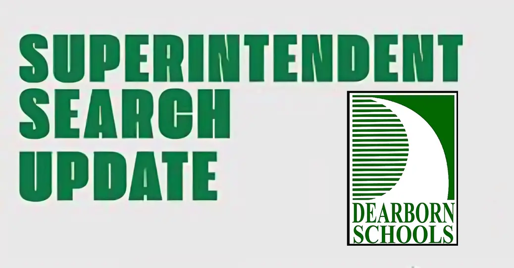 Dearborn Public Schools has selected six candidates for superintendent interviews as the board moves toward a final decision expected in early May.
