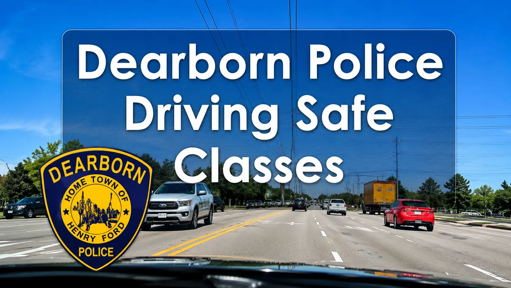 Dearborn Police target teen driving violations with summer training initiative