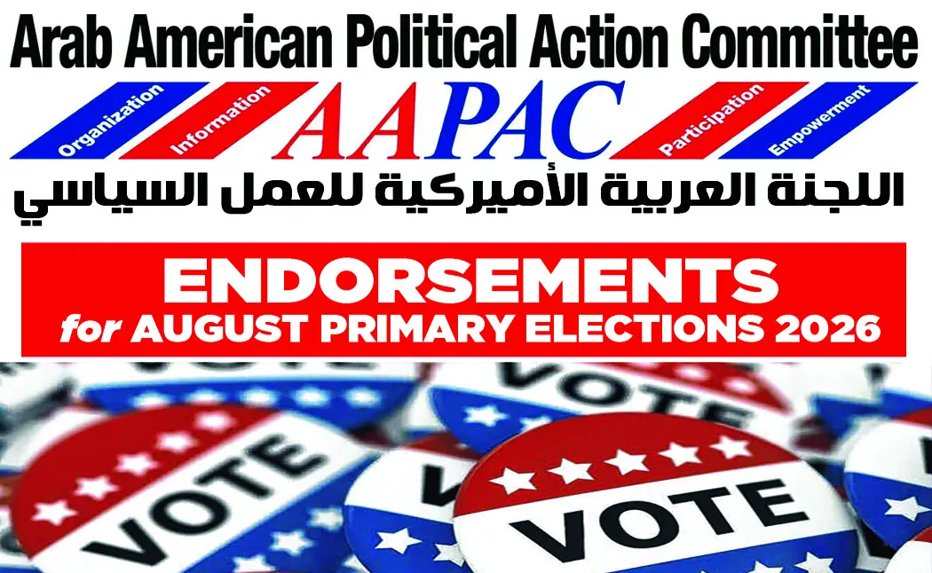AAPAC urges Arab American voters to support its endorsed candidates in Michigan's Aug. 4 primary.