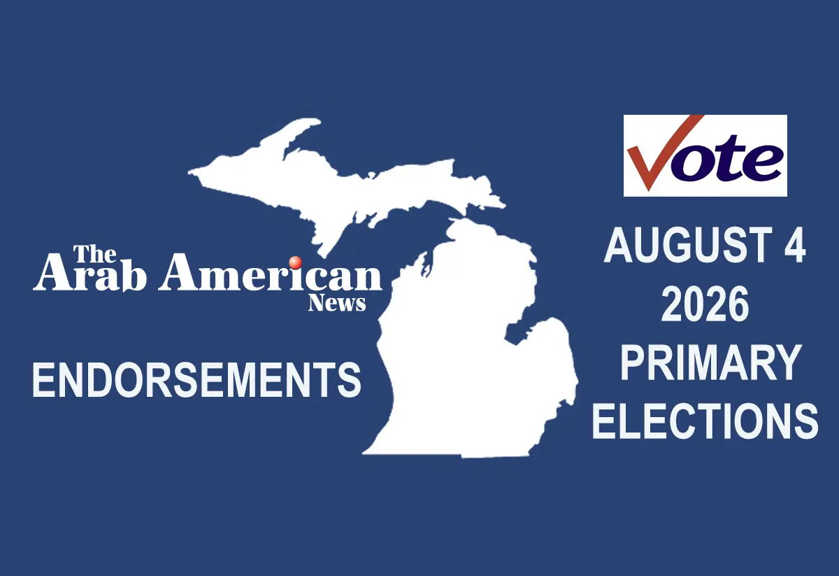The Arab American News endorsements for August 4 Primary 2026