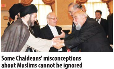Some Chaldeans' misconceptions  about Muslims cannot be ignored