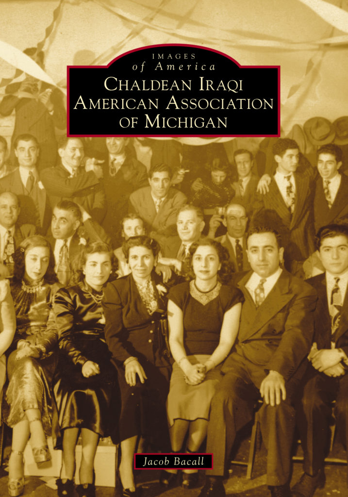 Book Cover: Images of America Chaldean Iraqi American Association of Michigan, by Jacob Bacall