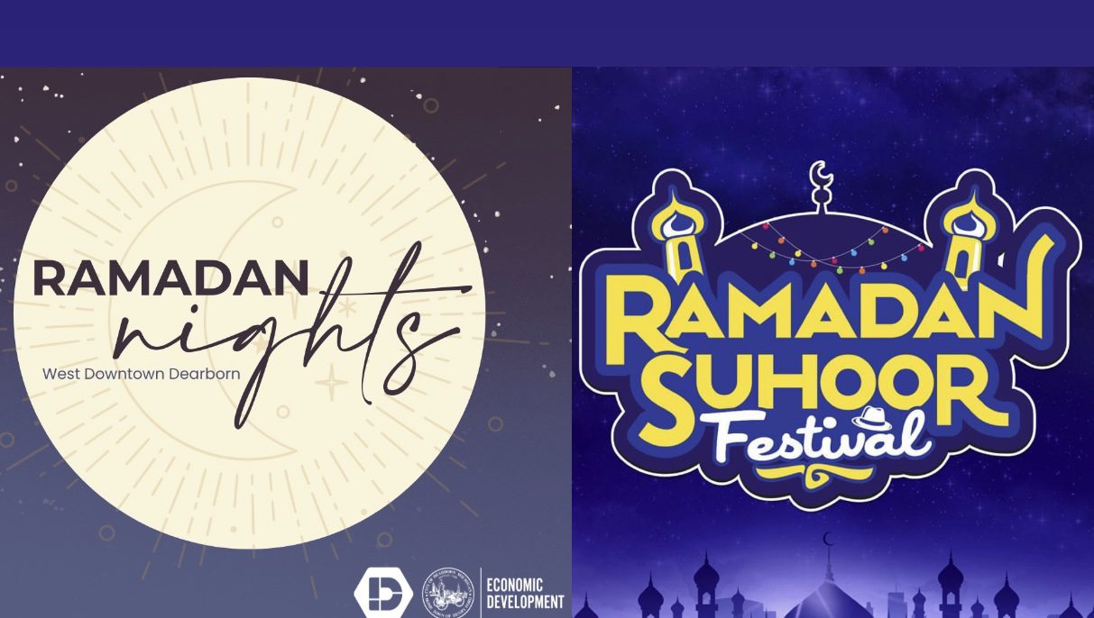 Dearborn's Suhoor Festival and Downtown Ramadan Nights conclude the