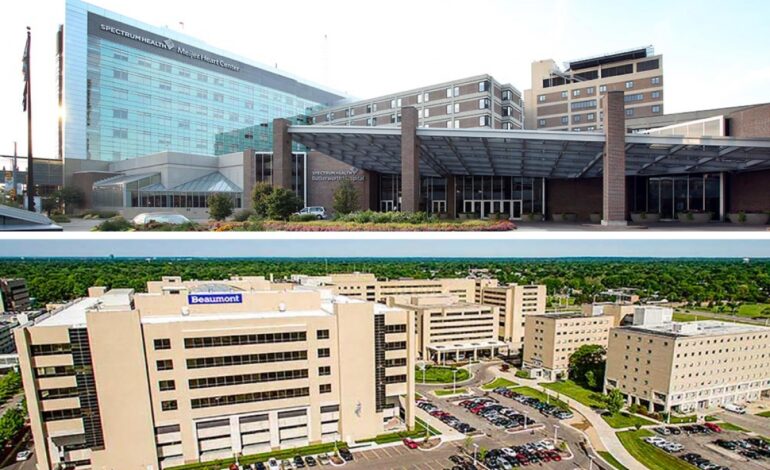 Beaumont and Spectrum Health plan merger to form Michigan’s largest health system