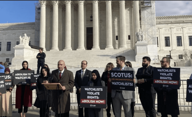 U.S. Supreme Court’s unanimous vote allows CAIR’s challenge against No Fly List placement to proceed
