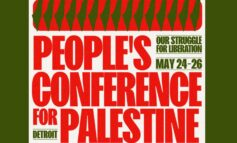 Detroit will host People’s Conference for Palestine from May 24-26 at Huntington Place