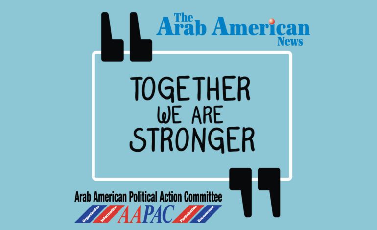 The Arab American News and AAPAC to Arab American voters: Our Endorsements